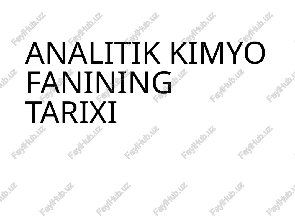 analitik kimyo fanining tarixi — PPTX