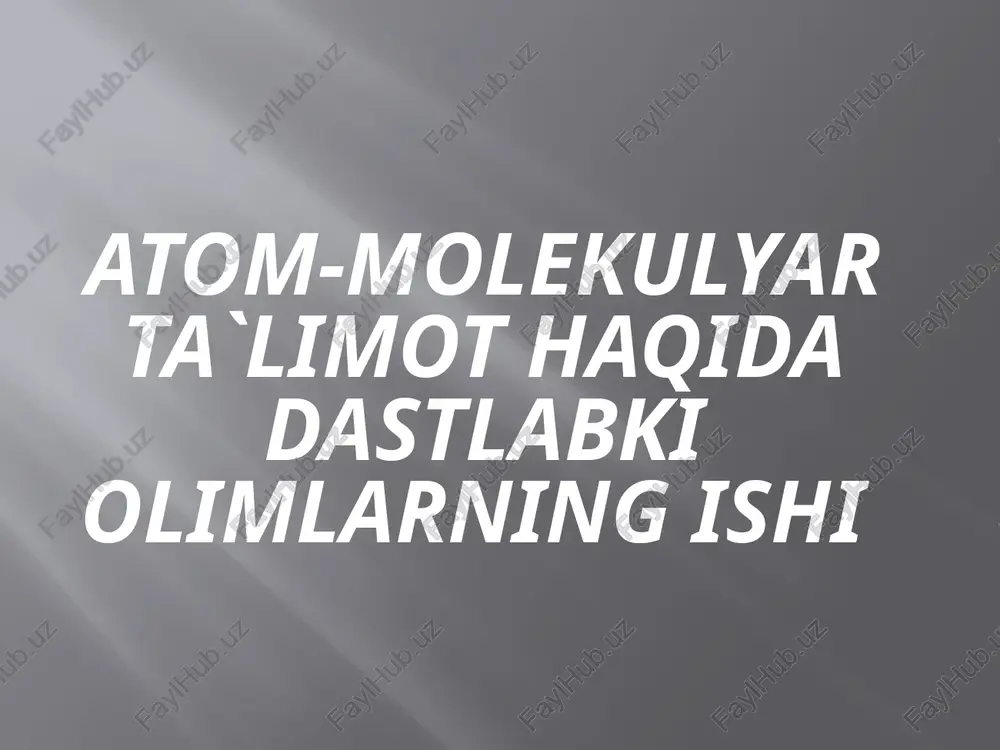 atom-molekulyar ta`limot haqida — PPTX