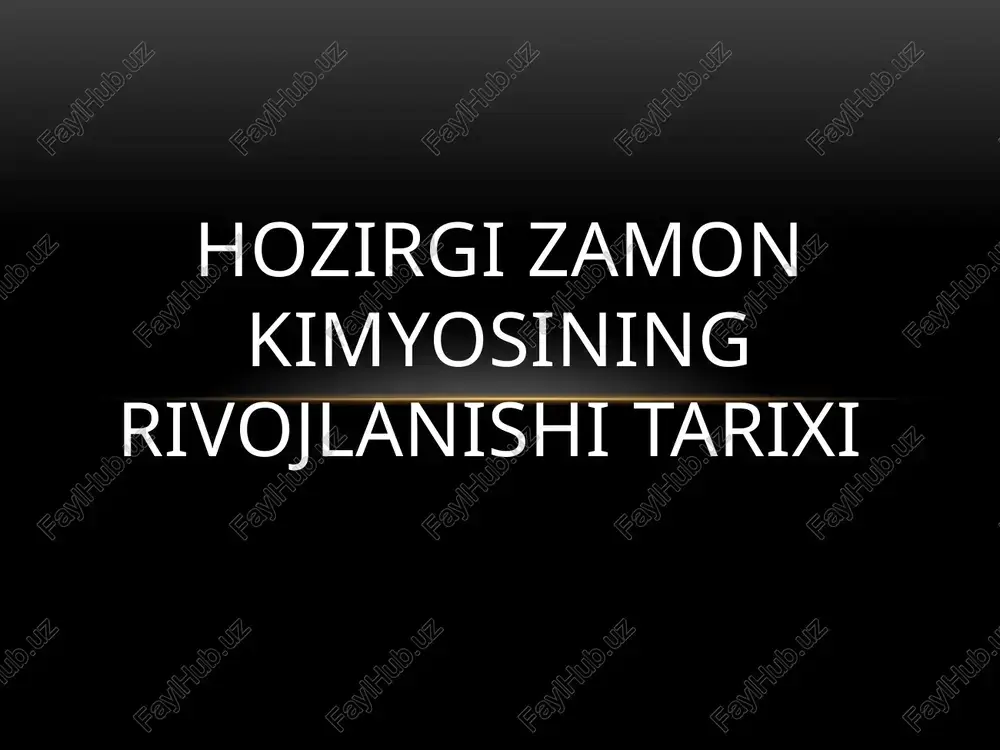 hozirgizamonkimyosiningrivojlanishitarixi — PPTX