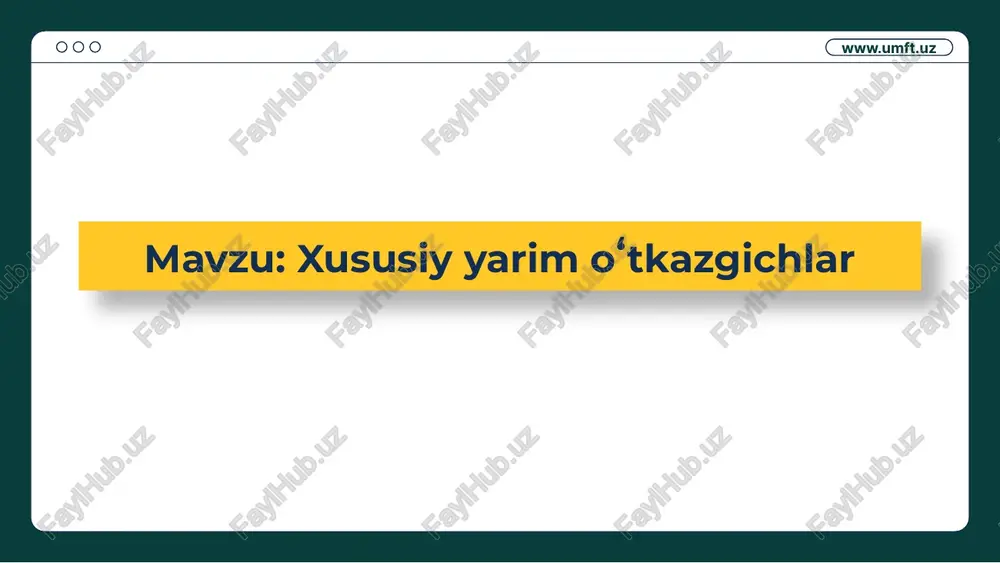 xususiy yarim oʻtkazgichlar — PPTX