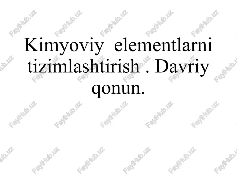 kimyoviy elementlar tizimlashtirish — PPTX