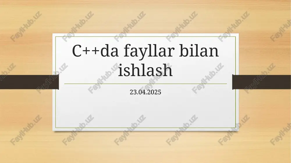 c++ dasturlashtilidafayllarbilanishlash — PPTX
