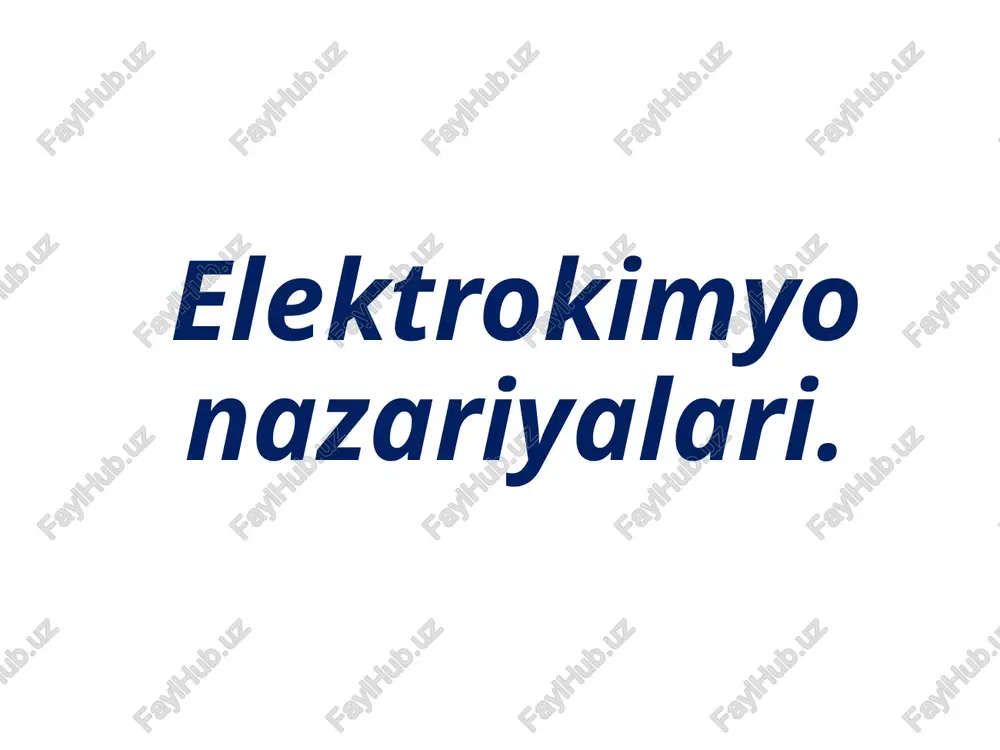 elektrokimyo nazariyalari — PPTX