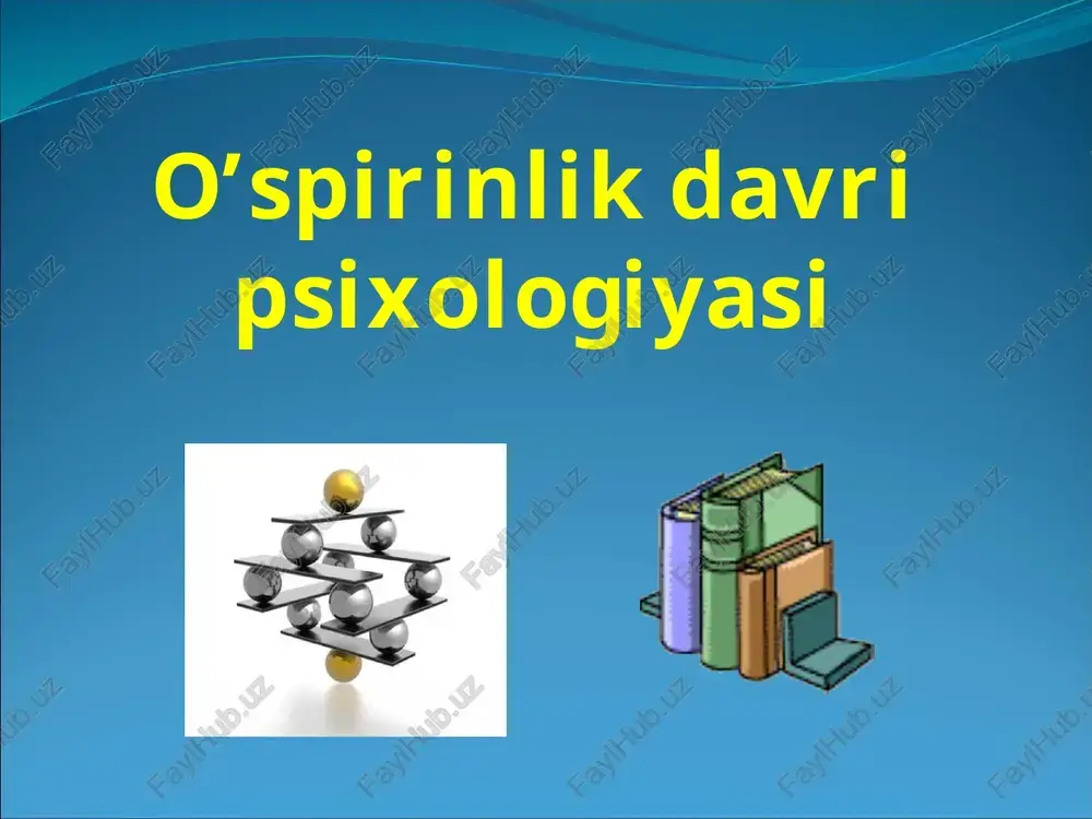 o’spirinlik davri psixologiyasi — PPTX