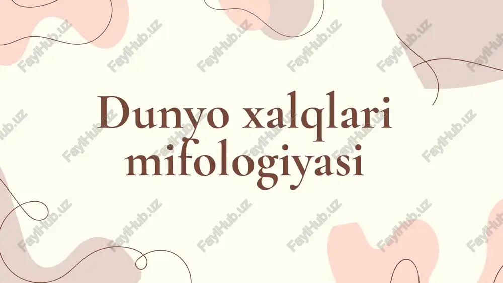 dunyoxalqlarimifologiyasi — PPTX