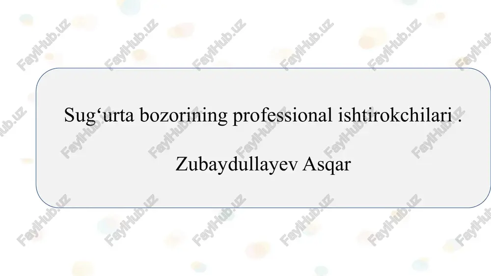 sugʻurta bozorining professional ishtirokchilari . slayd — PPTX