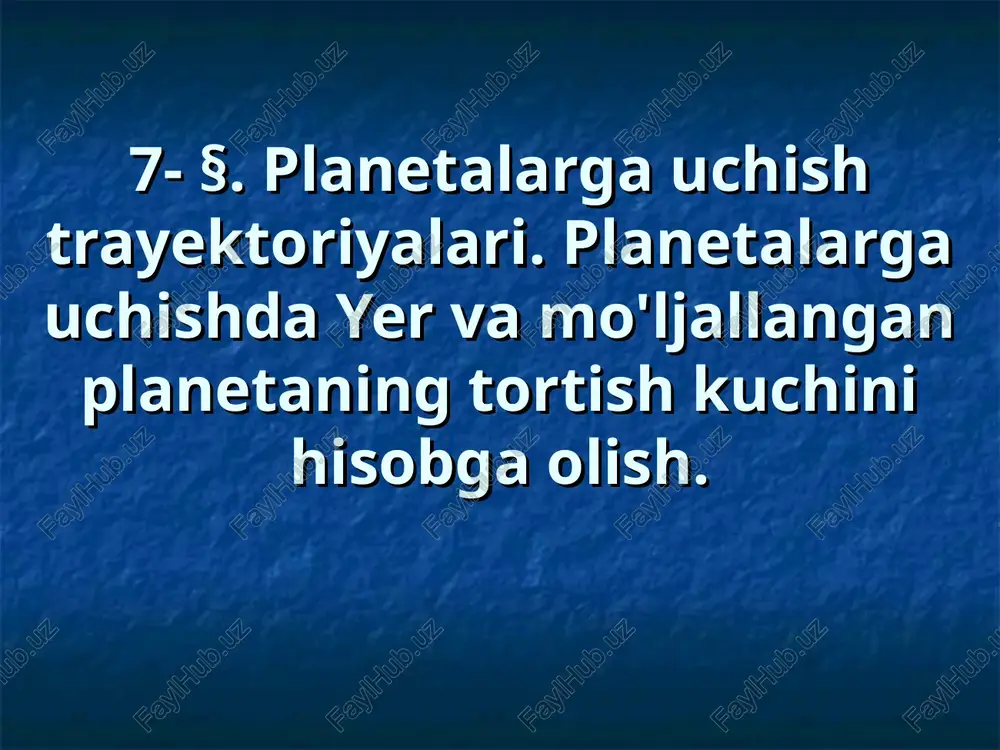 planetalar uchun uchish trayektoriyalari — PPT