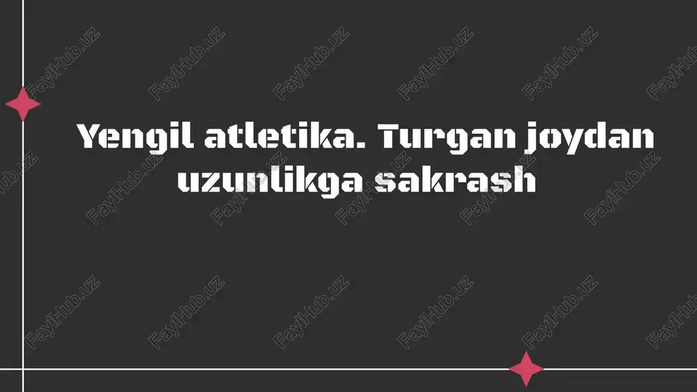 yengil atletika. turgan joydan uzunlikga sakrash — PPTX