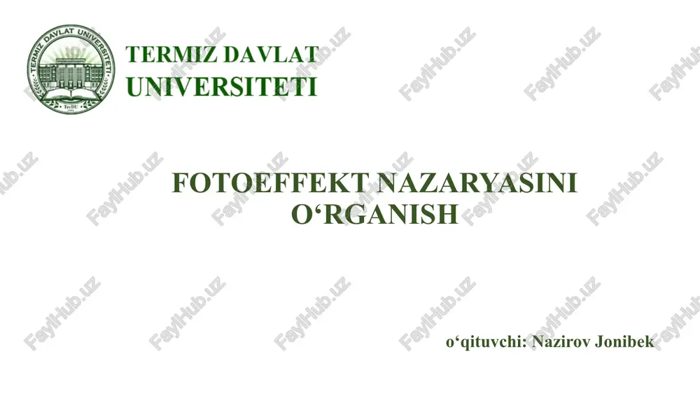 fotoeffekt nazaryasini o‘rganish — PPTX