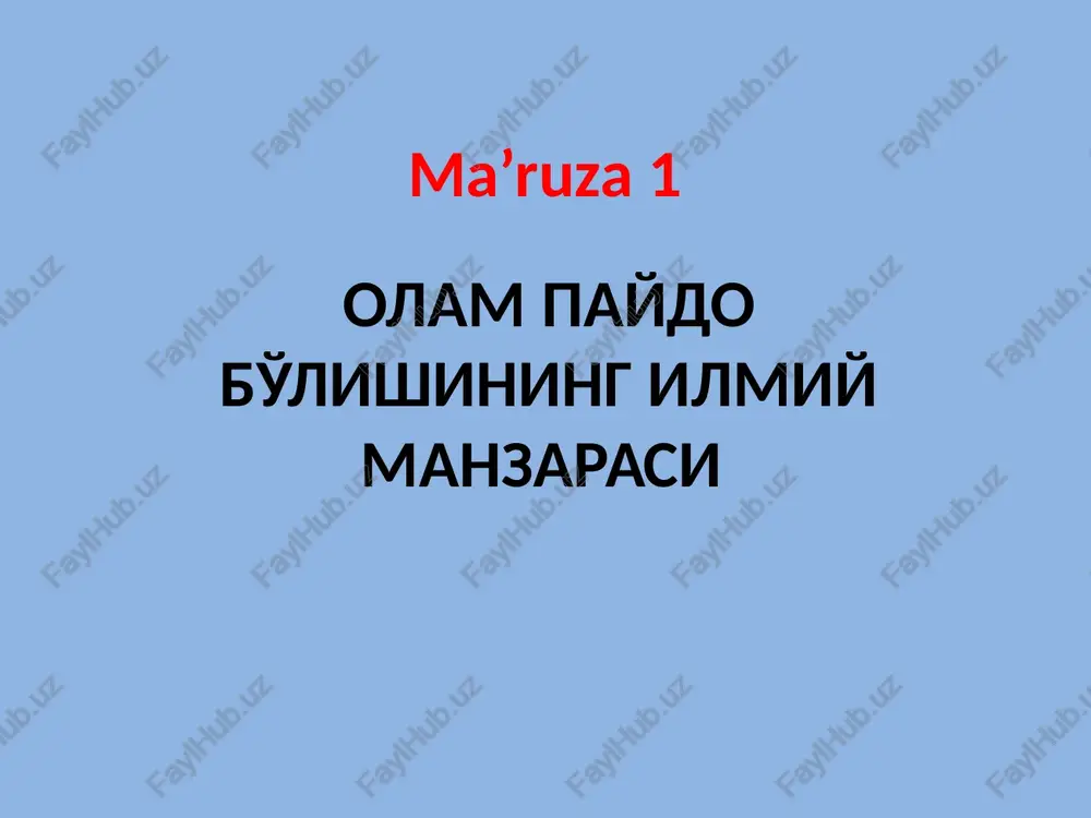 olam paydo bo'lishing ilmiy manzarasi — PPTX