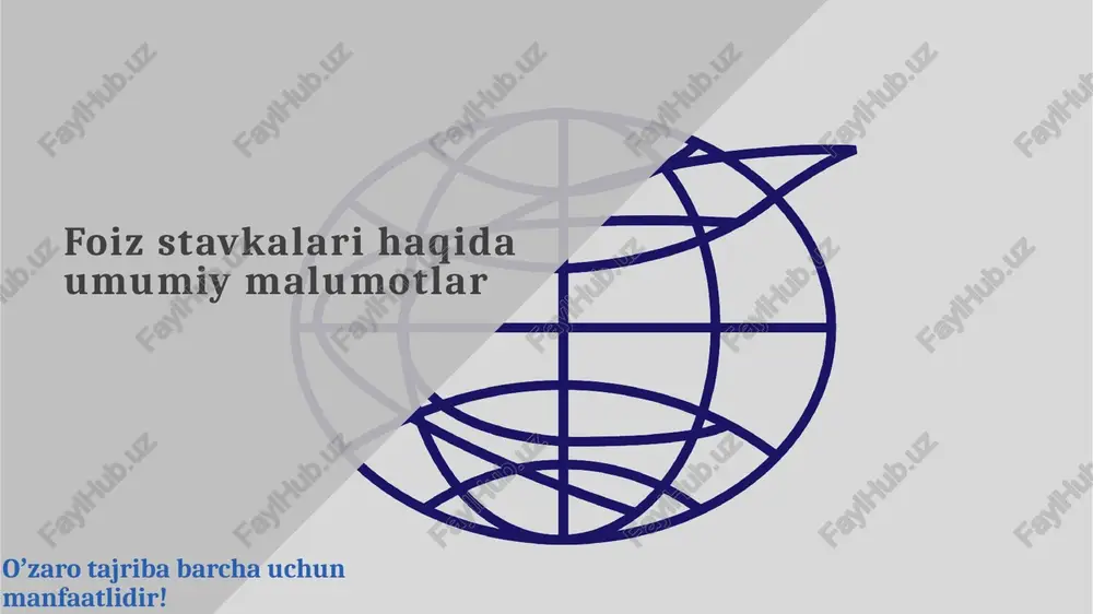 foiz stavkalari haqida umumiy malumotlar — PPTX