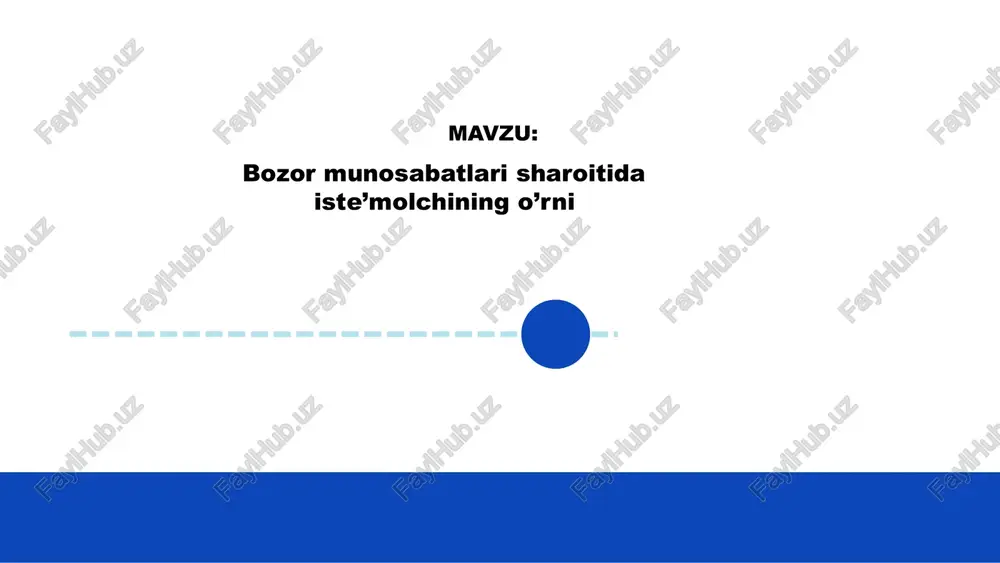 bozor munosabatlari sharoitida iste’molchining o’rni — PPTX