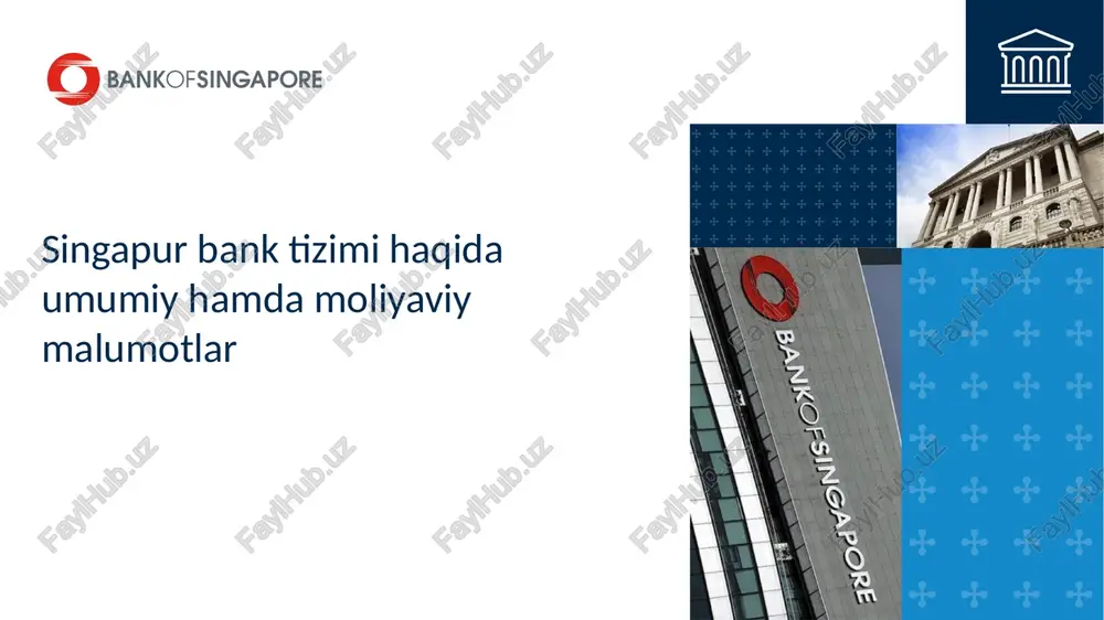 singapur bank tizimi haqida umumiy hamda moliyaviy malumotlar — PPTX