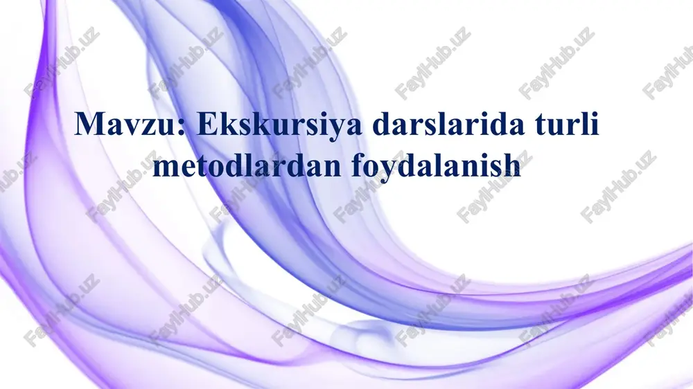 ekskursiyadarslaridaturlimetodlardanfoydalanish — PPTX