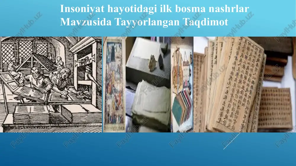 insoniyat hayoti dagi ilkb bosmanashrlar — PPTX