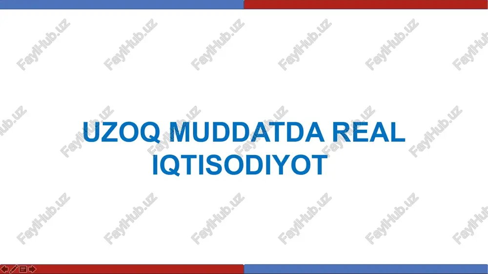 uzoq muddatda real iqtisodiyot — PPTX