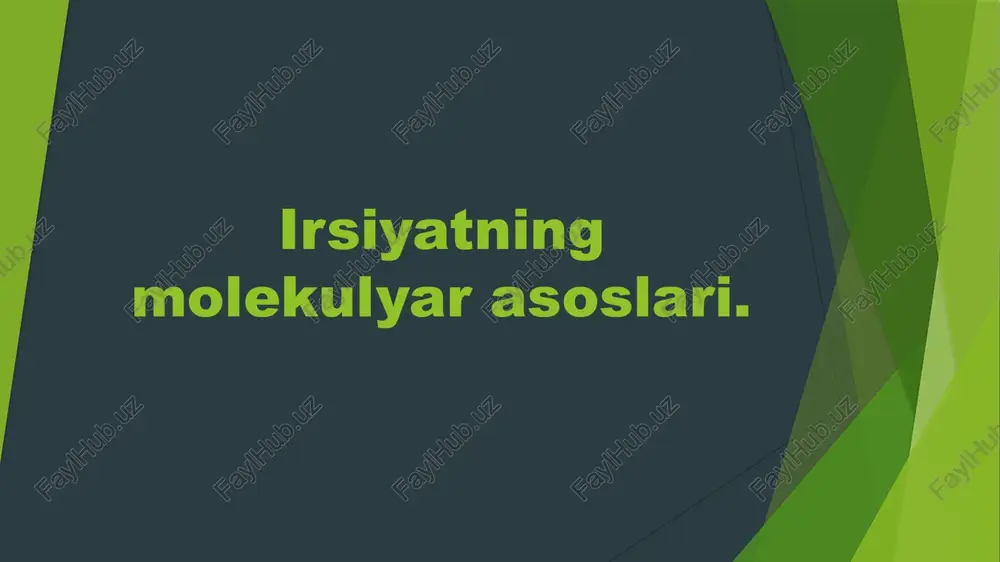 irsiyatning molekulyar asoslari — PPTX