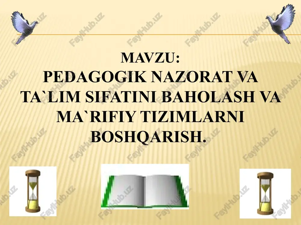 pedagogik nazorat va ta`lim sifatini baholash va ma`rifiy tizimlarni boshqarish — PPTX