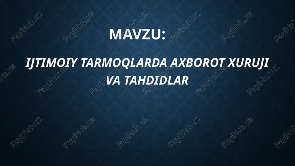 ijtimoiy tarmoqlarda axborot xuruji va tahdidlar — PPTX