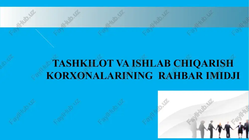 tashkilot va ishlab chiqarish korxonalarining rahbar imidji — PPTX