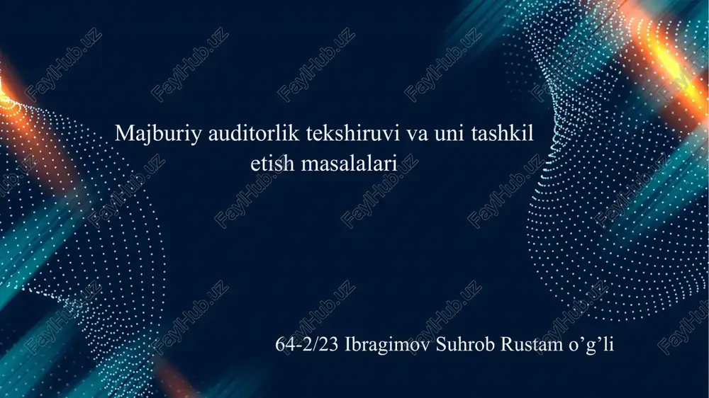 majburiya auditorlik tekshiruvi va unitashkilotish masalalari — PPTX