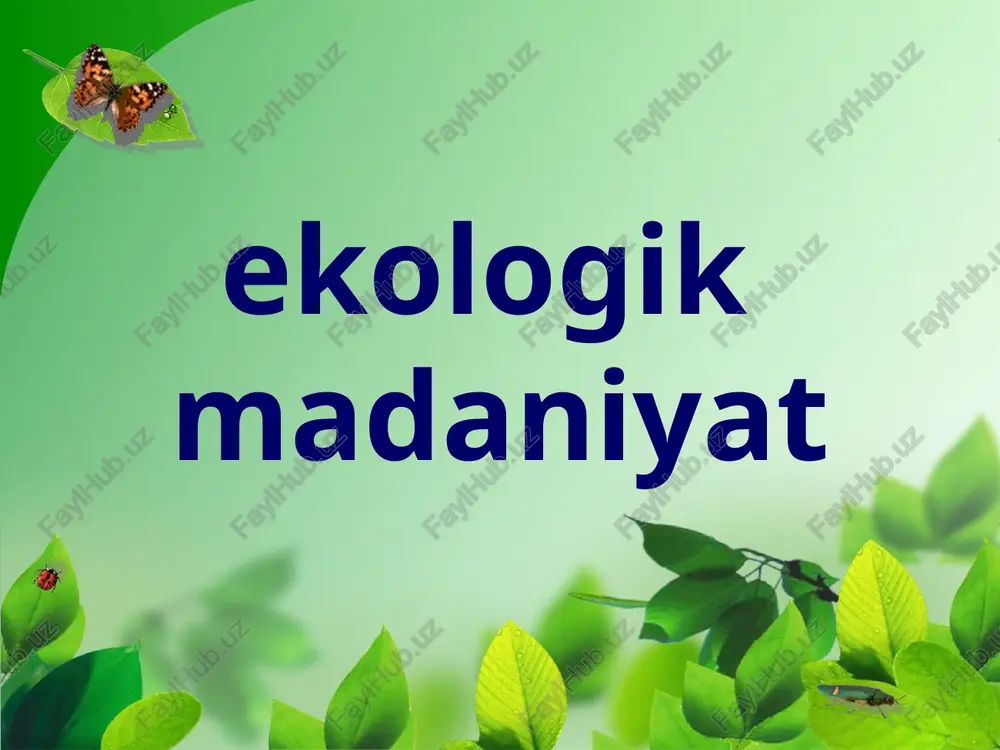 ekologik madaniyat — PPTX
