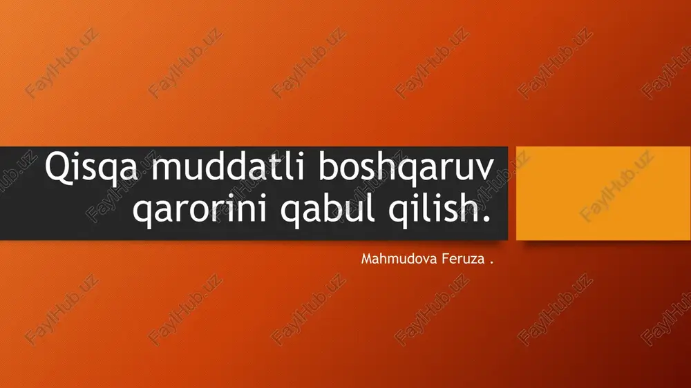 qisqa muddatli boshqaruv qarorini qabul qilish — PPTX