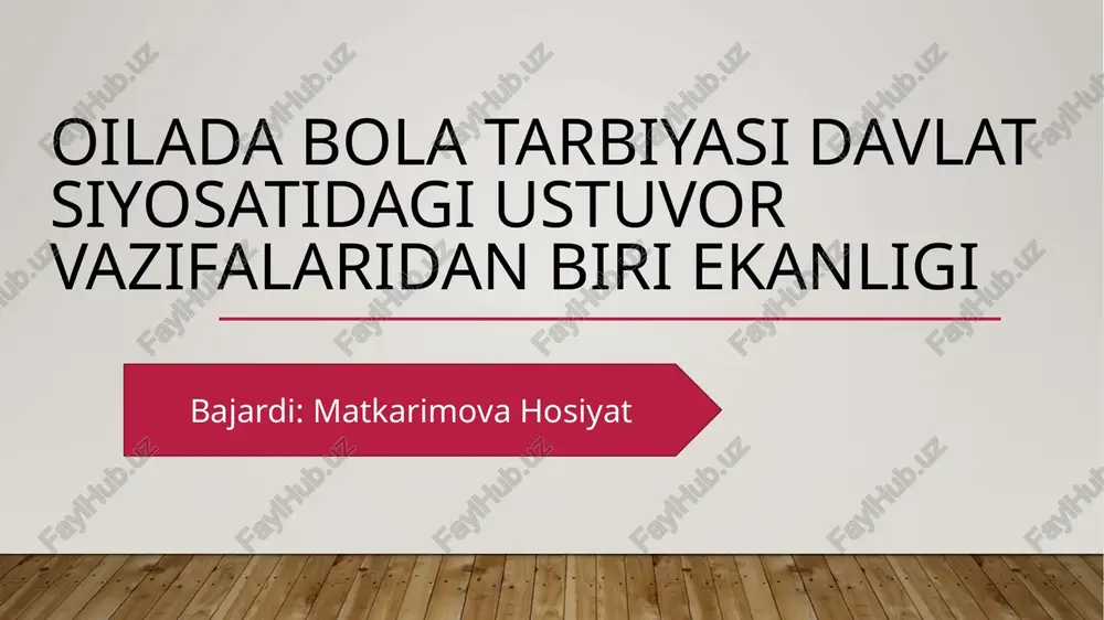 oiladabolatarbiyasi davlat siyosati — PPTX