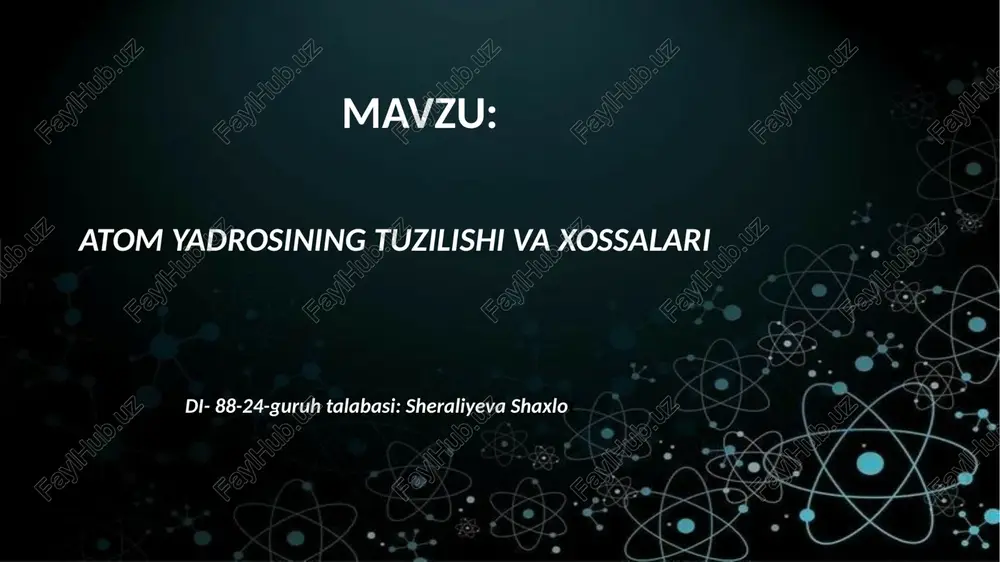 atom yadrosining tuzilishi va xossalari — PPTX