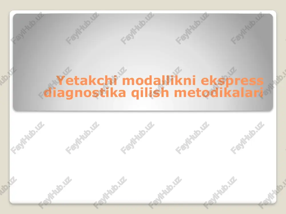 yetakchi modallikni ekspress diagnostika qilish metodikalari — PPTX