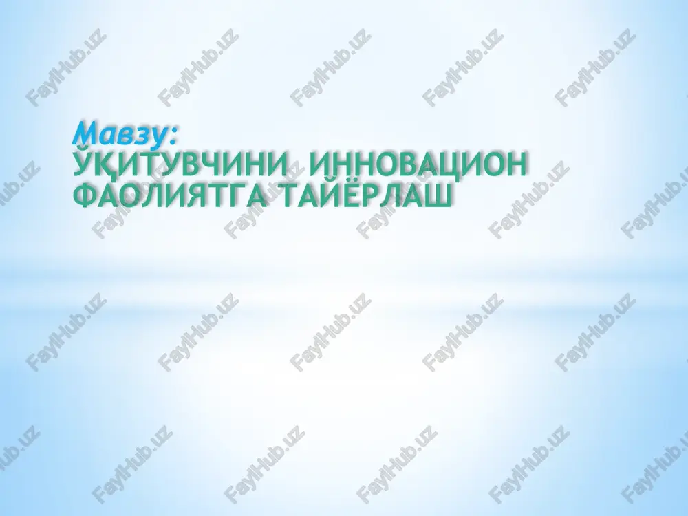 o'qituvchiniinnovatsionfaoliyatga tayyorlash — PPTX