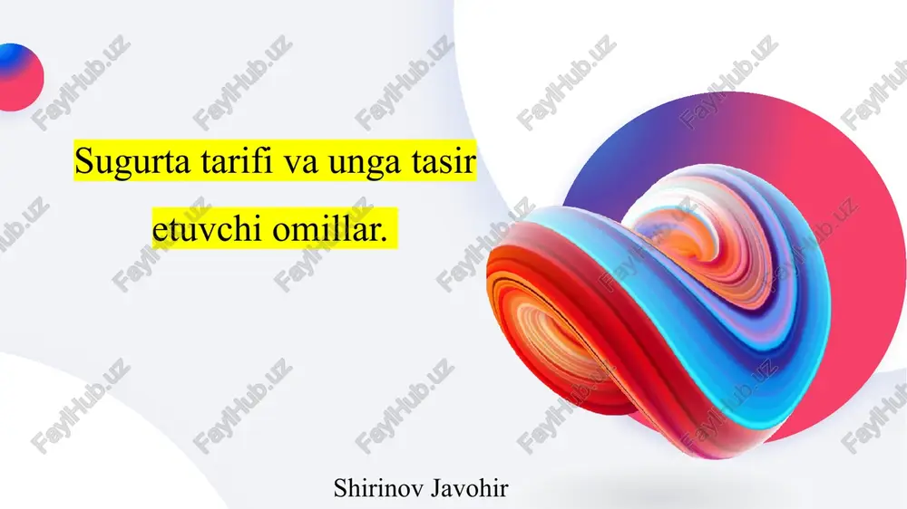 sugurta tarifi va unga tasir etuvchi omillar. — PPTX