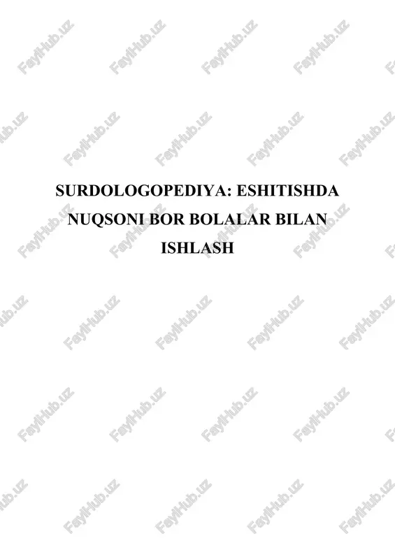 surdologopediya. eshitishda nuqsoni bor bolalar bilan ishlash — DOCX
