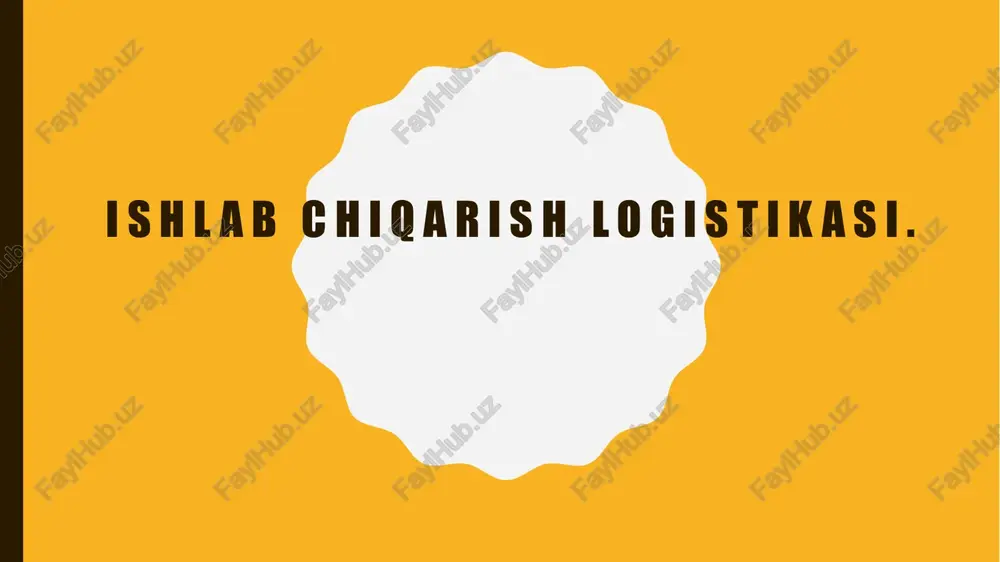 ishlabchiqarishlogistikasi — PPTX