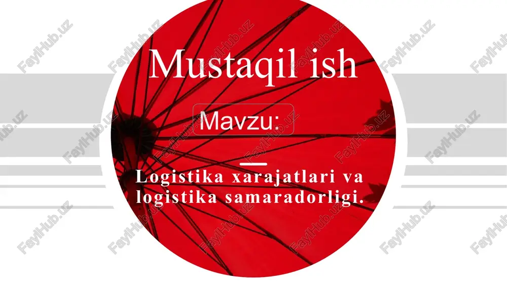 logistika xarajatlari va logistika samaradorligi — PPTX