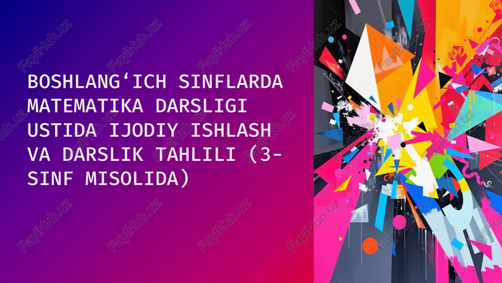 boshlang‘ich sinflarda matematika darsligi ustida ijodiy ishlash va darslik tahlili (3-sinf misolida) — PPTX