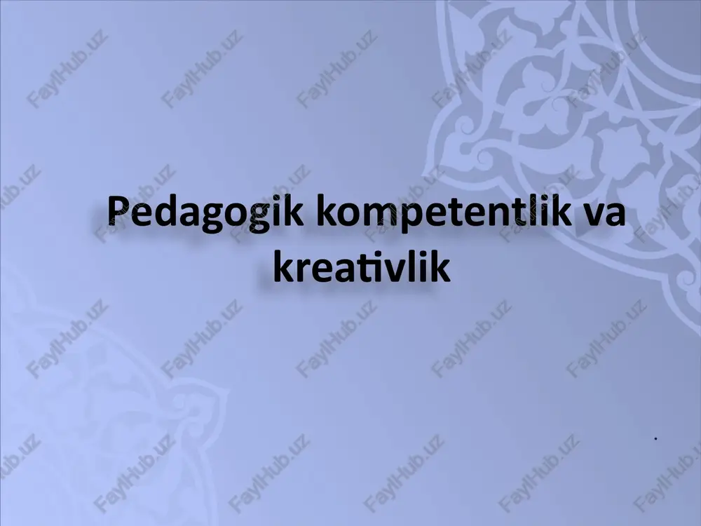 pedagogik kompetentlik va kreativlik — PPTX