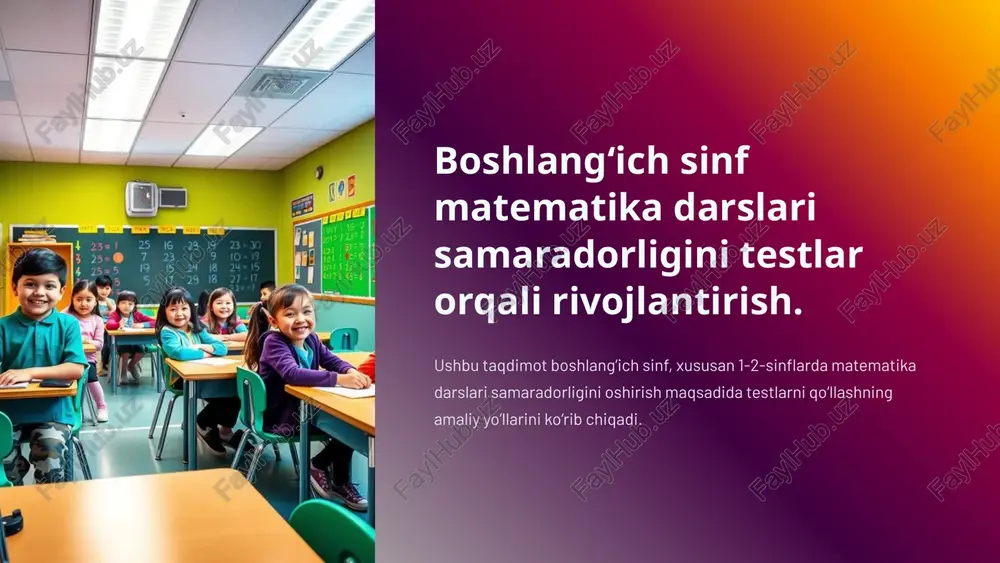 boshlang‘ich sinf matematika darslari samaradorligini testlar orqali rivojlantirish — PPTX