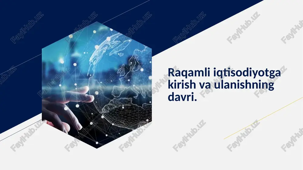 raqamli iqtisodiyotga kirish va ulanishning davri — PPTX