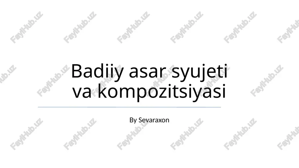 badiiy asar syujeti va kompozitsiyasi — PPTX