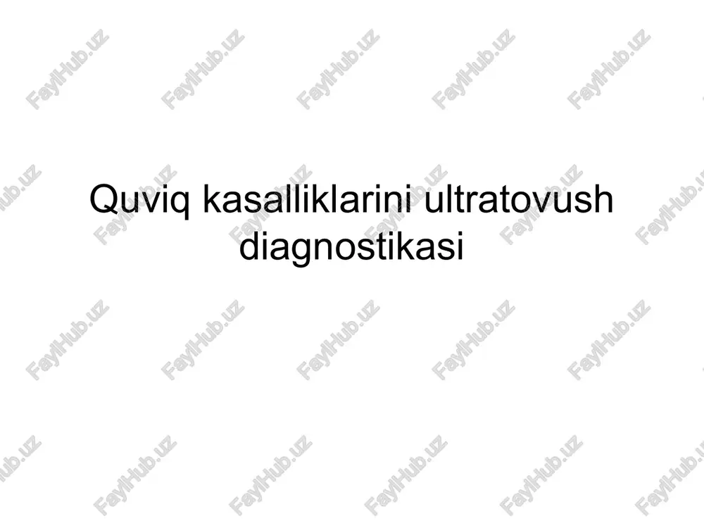 quviq kasalliklarini ultratovush diagnostikasi — PPTX