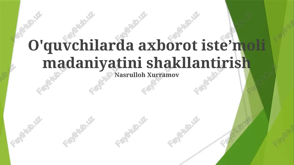 o'quvchilarda axborot isteʼmoli madaniyatini shakllantirish — PPTX