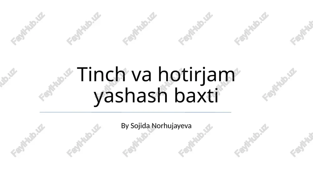 tinch va hotirjam yashash baxti — PPTX