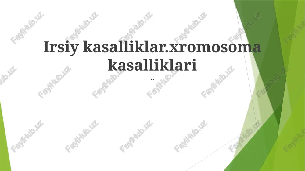 irsiy va xromosomal kasalliklarning ta'siri va boshqarilishi — PPTX