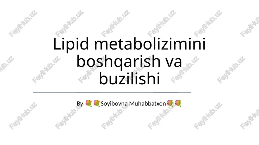 lipid metabolizimini boshqarish va buzilishi — PPTX