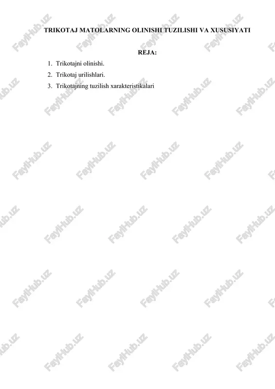 trikotaj matolarning olinishi tuzilishi va xususiyati — DOCX