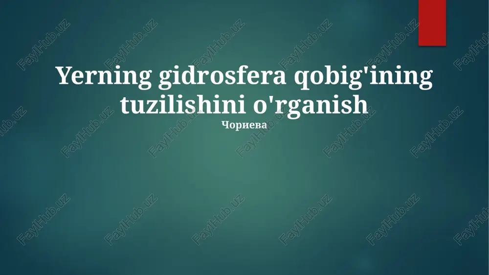 yerning gidrosfera qobig'ining tuzilishini o'rganish — PPTX