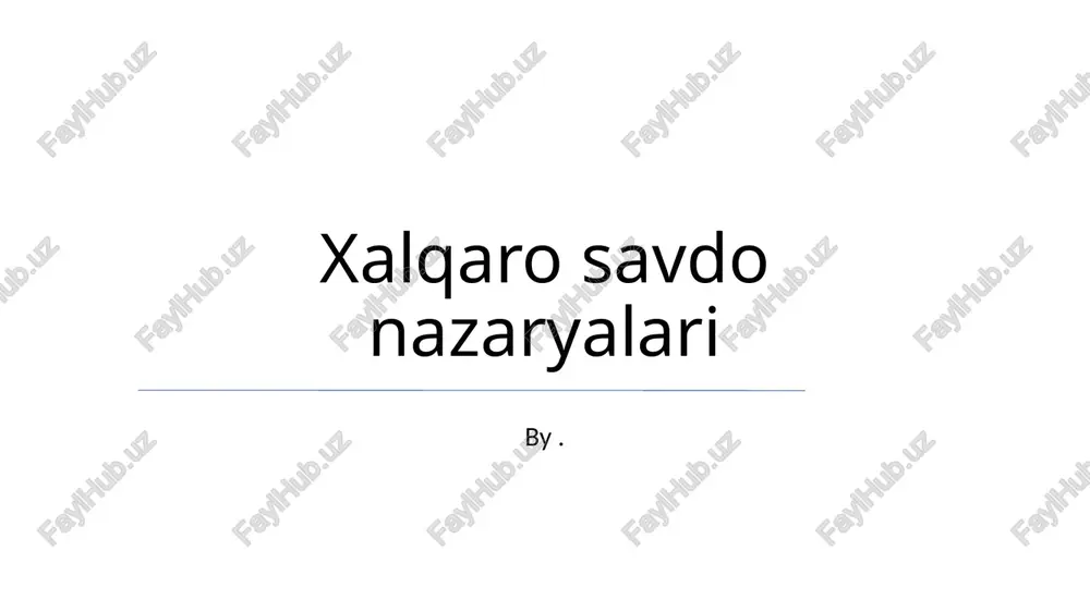 xalqaro savdo nazaryalari — PPTX