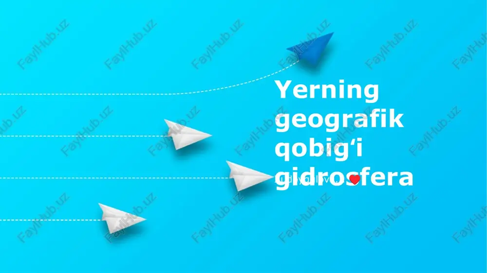 yerning geografik qobigʻi gidrosfera — PPTX
