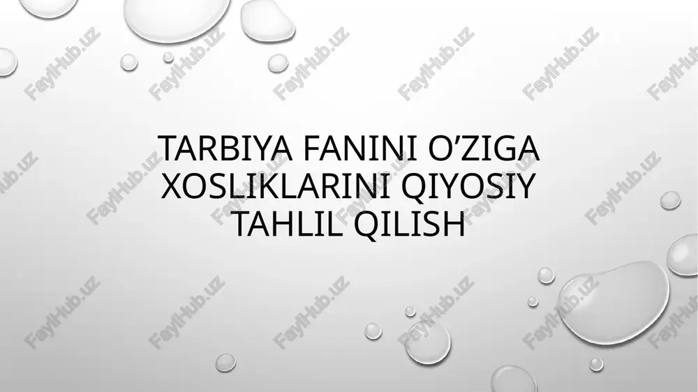 tarbiya fanini o‘ziga xosliklarini qiyosiy tahlil qilish — PPTX